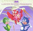 Couverture du livre « La petite soeur des Pyjamasques » de Romuald aux éditions Gallimard Jeunesse Giboulees