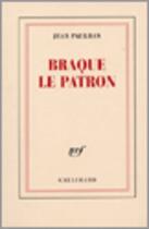 Couverture du livre « Braque le patron » de Jean Paulhan aux éditions Gallimard (patrimoine Numerise)