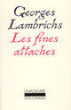 Couverture du livre « Les fines attaches » de Lambrichs Georges aux éditions Gallimard (patrimoine Numerise)