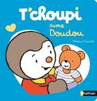 Couverture du livre « T'choupi aime doudou » de Thierry Courtin aux éditions Nathan