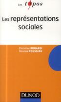 Couverture du livre « Les représentations sociales » de Nicolas Roussiau et Christine Bonardi aux éditions Dunod