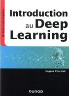 Couverture du livre « Introduction au deep learning » de Eugene Charniak aux éditions Dunod