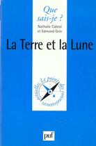 Couverture du livre « La terre et la lune qsj 875 » de Cabrol/Grin N./E. aux éditions Que Sais-je ?