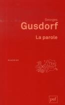 Couverture du livre « La parole (3e édition) » de Georges Gusdorf aux éditions Puf