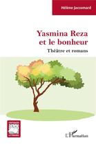 Couverture du livre « Yasmina Reza et le bonheur » de Jaccomard Helene aux éditions L'harmattan