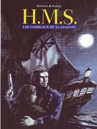 Couverture du livre « H.M.S. - his majesty's ship ; intégrale t.1 » de Roger Seiter et Johannes Roussel aux éditions Casterman