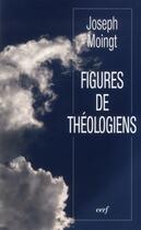 Couverture du livre « Figures de théologiens » de Joseph Moingt aux éditions Cerf