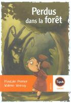 Couverture du livre « PERDUS DANS LA FORET » de Pascale Perrier et Valerie Vernay aux éditions Magnard