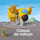 Couverture du livre « Classe de volcan » de Hare John aux éditions Ecole Des Loisirs