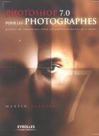 Couverture du livre « Photoshop 7 pour les photographes » de Martin Evening aux éditions Eyrolles