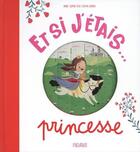Couverture du livre « Et si j'étais... princesse » de Laure Du Fay et Anne-Sophie Plat aux éditions Fleurus