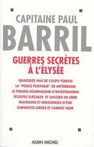 Couverture du livre « Guerres secrètes à l'Élysée (1981-1995) » de Paul Barril aux éditions Albin Michel