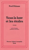 Couverture du livre « Sous la lune et les étoiles » de Fred Uhlman aux éditions Stock