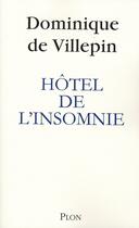 Couverture du livre « Hôtel de l'insomnie » de Villepin Dominique D aux éditions Plon