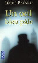 Couverture du livre « Un oeil bleu pâle » de Louis Bayard aux éditions Pocket