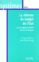 Couverture du livre « Loi organique relative aux lois de finances (la) » de Jean-Pierre Camby aux éditions Lgdj