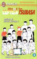 Couverture du livre « Olive et Tom ; Captain Tsubasa T.4 ; accéder au niveau national ! » de Yoichi Takahashi aux éditions J'ai Lu