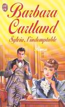 Couverture du livre « Sylvia, l'indomptable » de Barbara Cartland aux éditions J'ai Lu