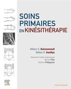 Couverture du livre « Soins primaires en kinésithérapie » de William G. Boissonnault et William Raymond Vanwye aux éditions Elsevier-masson