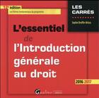 Couverture du livre « L'essentiel de l'introduction générale au droit (édition 2016/2017) » de Sophie Druffin-Bricca aux éditions Gualino