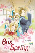Couverture du livre « Bus for spring Tome 1 » de Usami-M aux éditions Soleil