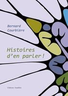 Couverture du livre « Histoires D'En Parler » de Courbiere aux éditions Amalthee