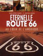 Couverture du livre « Éternelle route 66 ; au coeur de l'Amérique » de Marie-Sophie Chabres aux éditions Grund
