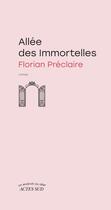Couverture du livre « Allée des Immortelles » de Preclaire Florian aux éditions Actes Sud