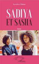 Couverture du livre « Sadiya et Sasha » de Seynabou Mbodj aux éditions L'harmattan