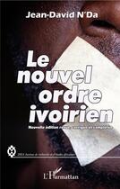 Couverture du livre « Le nouvel ordre ivoirien » de Jean-David N'Da aux éditions L'harmattan