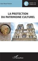 Couverture du livre « La protection du patrimoine culturel » de Jean-Marie Pontier aux éditions L'harmattan