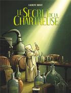 Couverture du livre « Le secret de la Chartreuse » de Laurent Bidot aux éditions Glenat