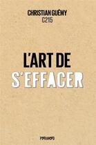 Couverture du livre « L'art de s'effacer » de Christian Guemy aux éditions Pyramyd