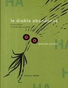 Couverture du livre « La diable abandonne Tome 2 ; la forêt des origines » de Patrick Corillon aux éditions Memo