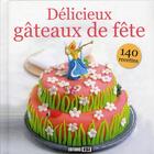 Couverture du livre « Délicieux gâteaux de fête » de Sylvie Ait-Ali aux éditions Editions Esi
