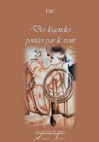 Couverture du livre « Des légendes portées par le vent » de Iac aux éditions Atelier Fol'fer