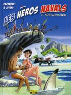 Couverture du livre « Les héros navals t.3 ; pilotes contres pirates » de Cazenove et Jitery aux éditions Zephyr
