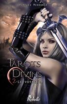 Couverture du livre « Tarots divins Tome 2 : le voyageur » de Aurelie Mendonc aux éditions Rebelle