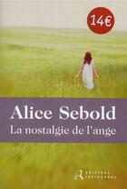 Couverture du livre « La nostalgie de l'ange » de Alice Sebold aux éditions Les Editions Retrouvees