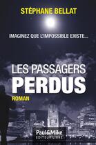 Couverture du livre « Les passagers perdus » de Stephane Bellat aux éditions Paul & Mike