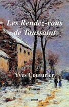 Couverture du livre « Les rendez-vous de Toussaint » de Yves Couturier aux éditions Editions Gunten