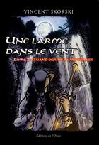 Couverture du livre « Une larme dans le vent Tome 2 : Quand germe la vengeance » de Vincent Skorski aux éditions De L'onde