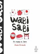 Couverture du livre « Wabi sabi ; un voyage au Japon » de Amaia Arrazola aux éditions First