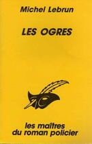 Couverture du livre « Les ogres » de Michel Lebrun aux éditions Editions Du Masque