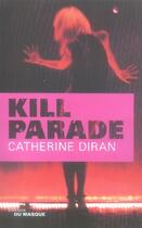 Couverture du livre « Kill parade » de Diran-C aux éditions Editions Du Masque