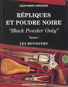 Couverture du livre « Repliques & Poudre Noire. Tome I » de Jean-Pierre Debaeker aux éditions Crepin Leblond