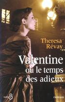 Couverture du livre « Valentine ou le temps des adieux » de Theresa Revay aux éditions Belfond