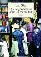 Couverture du livre « Quatre générations sous un même toit t.2 » de Lao She aux éditions Mercure De France