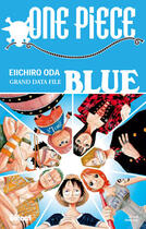 Couverture du livre « One Piece : blue ; grand data file » de Eiichiro Oda aux éditions Glenat