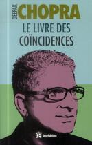 Couverture du livre « Le livre des coïncidences » de Deepak Chopra aux éditions Dunod